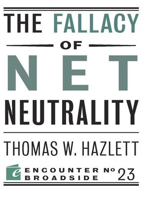 cover image of The Fallacy of Net Neutrality